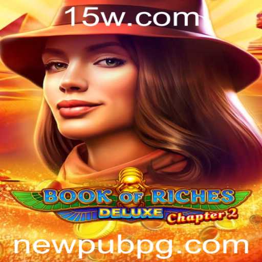 BookofRichesDeluxeChapter2: Descubra a Nova Aventura Envolvente